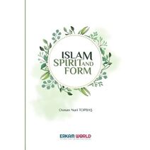 Islam - Spirit and Form