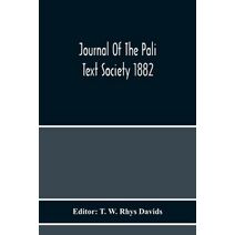 Journal Of The Pali Text Society 1882
