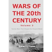 Wars of the 20th Century - Volume 3 (Wars of the 20th Century)
