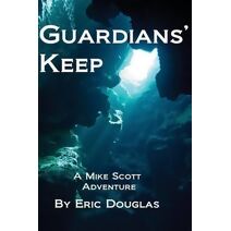 Guardians' Keep (Mike Scott Thriller)