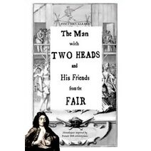Man with Two Heads and His Friends from the Fair