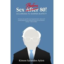 Sex Before 80! According to Warren Buffett
