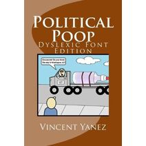 Political Poop (Dyslexic Font Edition)