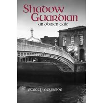 Shadow Guardian (O'Brien Tales)