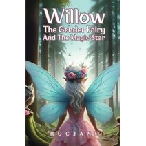 Willow The Gender Fairy And The Magic Star (Willow the Gender Fairy)