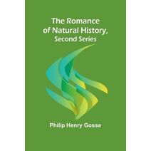 Romance of Natural History, Second Series