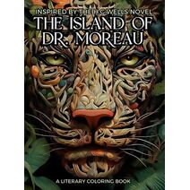 Literary Coloring Book inspired by H.G. Wells's Novel The Island of Dr. Moreau (Literary Coloring Books)