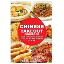 Chinese Takeout Cookbook (Takeout Cookbooks Book)