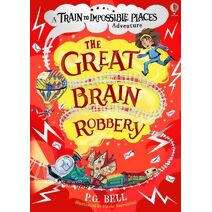 Great Brain Robbery (Train to Impossible Places Adventures)