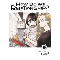 How Do We Relationship?, Vol. 9 (How Do We Relationship?)