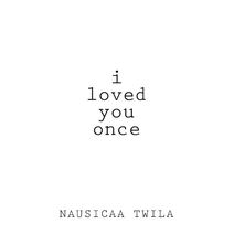 I Loved You Once