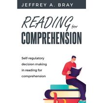 Self-Regulatory Decision Making In Reading for Comprehension