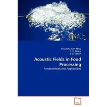 Acoustic Fields in Food Processing