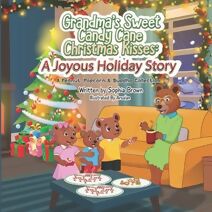 Grandma's Sweet Candy Cane Christmas Kisses (Grandma's Treasured Story Books: A Peanut, Popcorn, and Buddha Collection- Books for Toddlers, Ages)