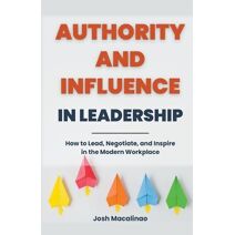 Authority and Influence in Leadership