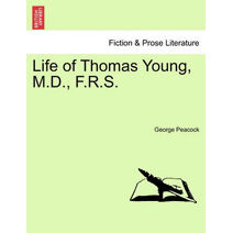 Life of Thomas Young, M.D., F.R.S.