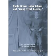 Pablo Picasso, Andre Salmon and Young French Painting