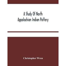 Study Of North Appalachian Indian Pottery