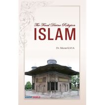 Final Divine Religion - ISLAM