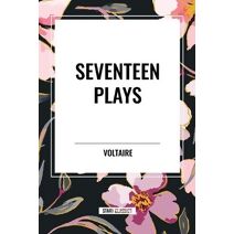 Seventeen Plays by Voltaire
