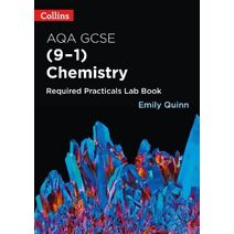 AQA GCSE Chemistry (9-1) Required Practicals Lab Book (Collins GCSE Science 9-1)
