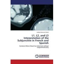 L1, L2, and L3 Interpretation of the Subjunctive in French and Spanish