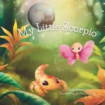 My Little Scorpio (My Little Zodiac)