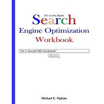 Fill in the Blank Search Engine Optimization Workbook