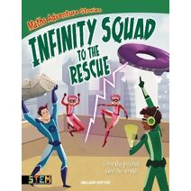 Maths Adventure Stories: Infinity Squad to the Rescue (Maths Adventure Stories)