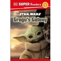 DK Super Readers Level 1 Star Wars Grogu's Galaxy (DK Super Readers)