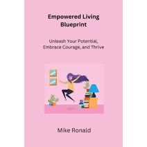 Empowered Living Blueprint