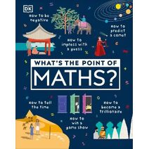 What's the Point of Maths? (DK What's the Point of?)