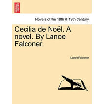 Cecilia de No L. a Novel. by Lanoe Falconer.