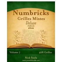 Numbricks Grilles Mixtes Deluxe - Difficile - Volume 7 - 468 Grilles (Numbricks)