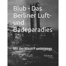Blub - Das Berliner Luft- und Badeparadies