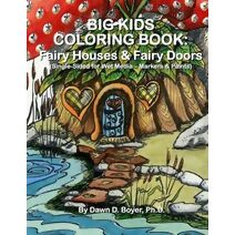 Big Kids Coloring Book: Fairy Houses and Fairy Doors (Big Kids Coloring Books)