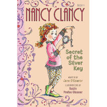 Fancy Nancy: Nancy Clancy, Secret of the Silver Key (Nancy Clancy)
