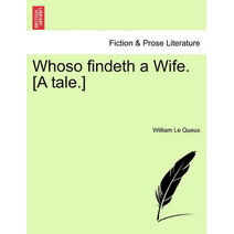 Whoso Findeth a Wife. [A Tale.]