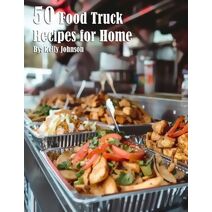 50 Food Truck Recipes for Home