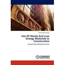 Use Of Waste And Low Energy Materials In Construction