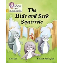 Hide and Seek Squirrels (Big Cat Phonics for Little Wandle Letters and Sounds Revised)