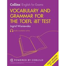 Vocabulary and Grammar for the TOEFL iBT® Test (Collins English for the TOEFL Test)