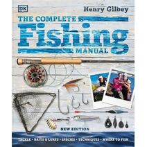 Complete Fishing Manual (DK Complete Manuals)