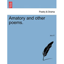 Amatory and Other Poems.