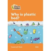 Why is plastic bad? (Collins Peapod Readers)