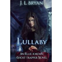 Lullaby (Ellie Jordan, Ghost Trapper)