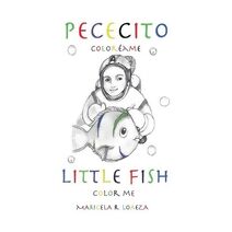 Pececito, Little Fish