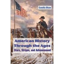American History Through the Ages