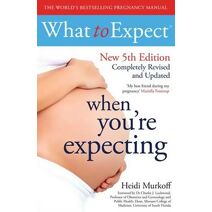 What to Expect When You're Expecting 5th Edition (WHAT TO EXPECT)
