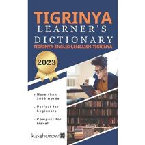 Tigrinya Learner's Dictionary (Creating Safety with Tigrinya)